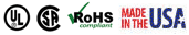 UL Listed, CSA Certified, MSHA Approved, RoHS Compliant, Made in the USA