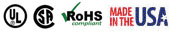 UL Listed, CSA Certified, RoHS Compliant, Made in the USA